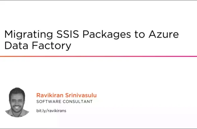 Migrating SSIS Packages to Azure Data Factory