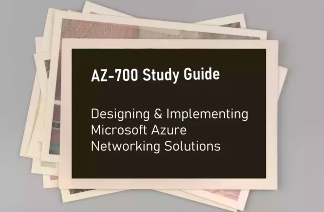 AZ-700 Study Guide (Designing and Implementing Microsoft Azure Networking Solutions)