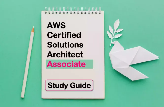 AWS Solutions Architect Associate Certificate Exam Study Guide