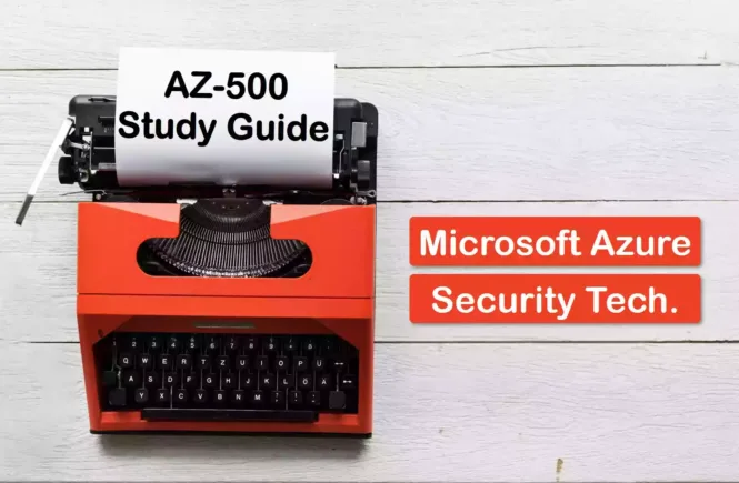 AZ-500 Microsoft Azure Security Technologies Exam Certificate Study Guide-02