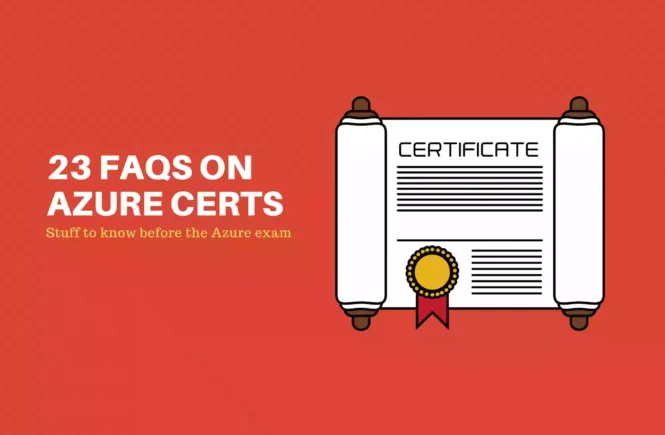 Azure Certification FAQs - 23 Commonly Asked Questions (know before you take Azure Exams)