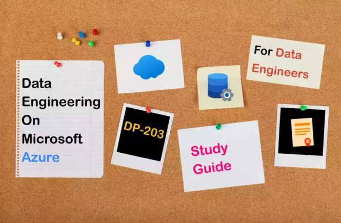 DP-203 Exam Study Guide (Data Engineering on Microsoft Azure)