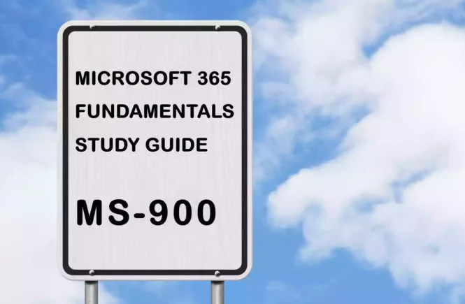MS-900 Microsoft 365 Fundamentals STUDY GUIDE