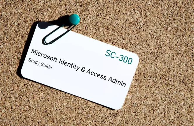 SC-300 Microsoft Identity and Access Administrator Study Guide
