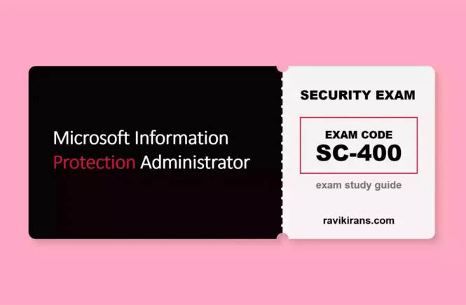 SC-400 Microsoft Information Protection Administrator Certificate Exam Study Guide