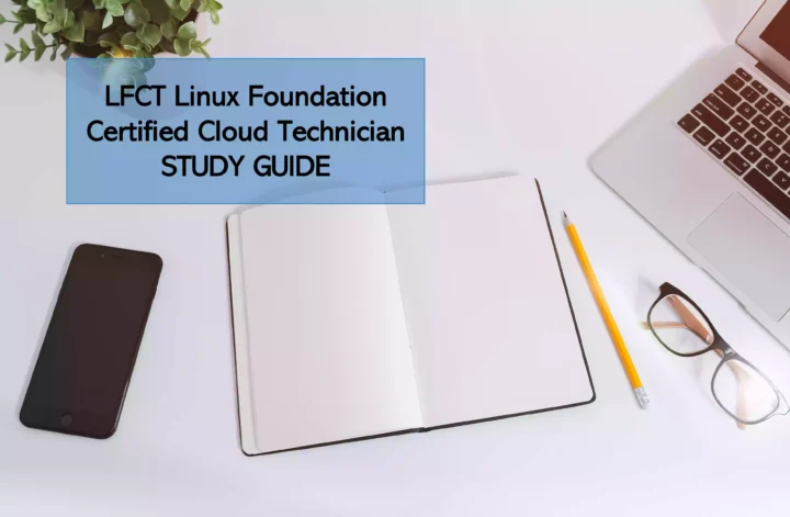 LFCT Linux Foundation Certified Cloud Technician Study Guide