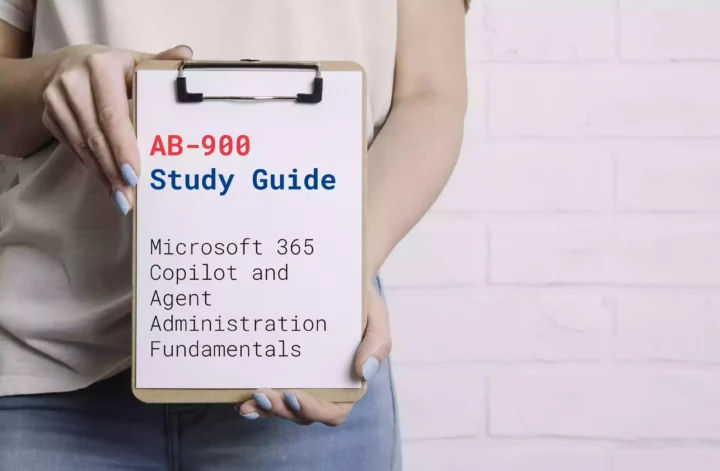 AB-900 Study Guide Microsoft 365 Copilot and Agent Administration Fundamentals