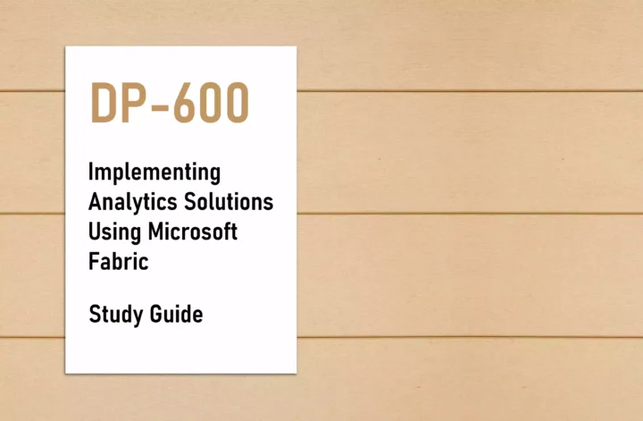 DP-600 Study Guide Implementing Analytics Solutions Using Microsoft Fabric