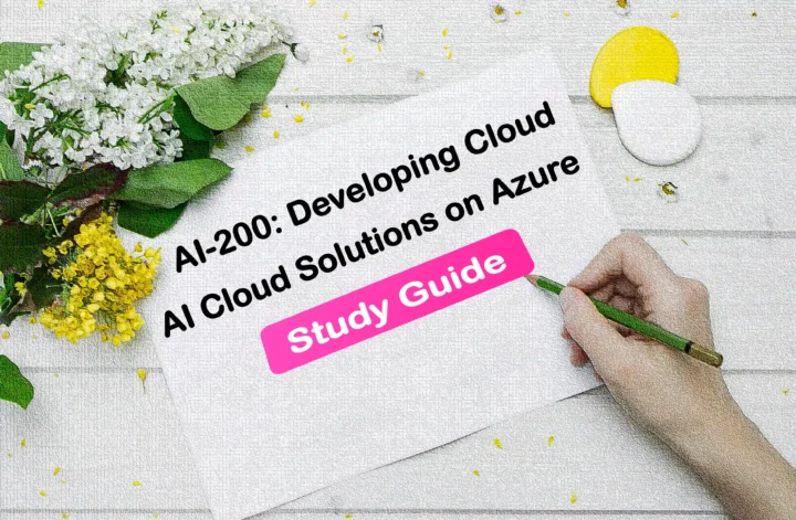 AI-200 Study Guide Developing AI Cloud Solutions on Azure -2