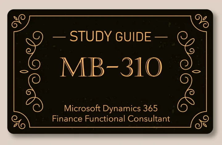MB-310 Study Guide Microsoft Dynamics 365 Finance Functional Consultant