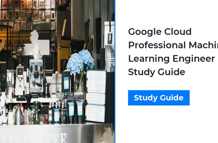 Google-Cloud-Professional-Machine-Learning-Engineer-Study-Guide