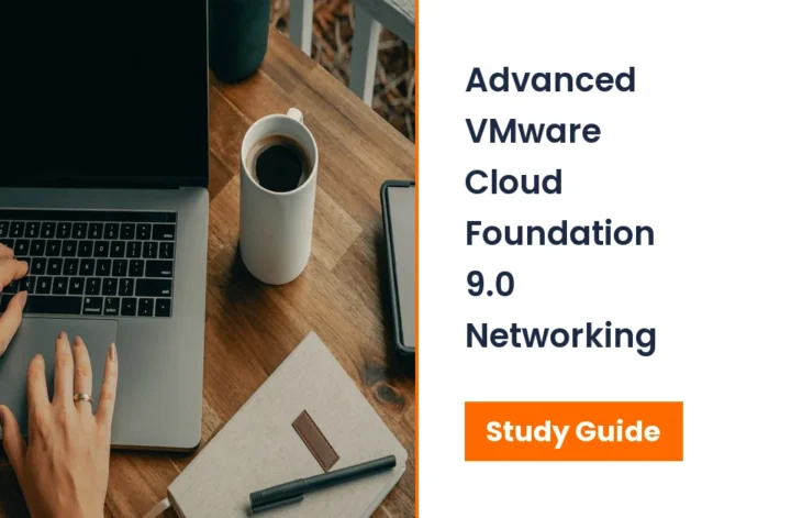 Advanced-VMware-Cloud-Foundation-90-Networking