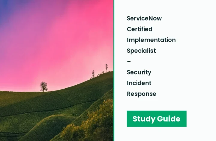 ServiceNow-Certified-Implementation-Specialist-Security-Incident-Response
